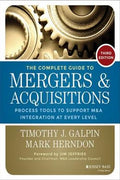 The Complete Guide to Mergers and Acquisitions: Process Tools to Support M&A Integration at Every Level (Jossey-Bass Professional Management), 3E - MPHOnline.com