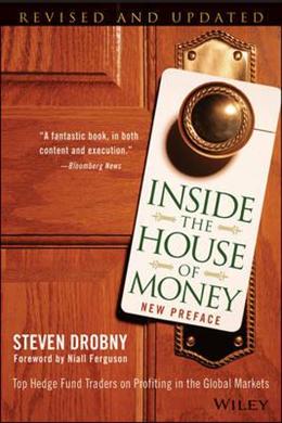 Inside the House of Money Revised & Updated: Top Hedge Fund Traders on Profiting in the Global Markets - MPHOnline.com