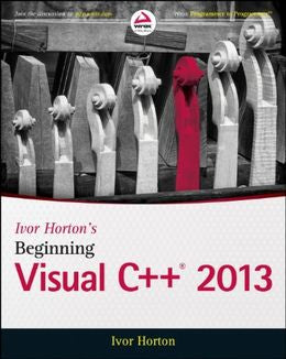 Ivor Horton's Beginning Visual C++ 2013 (Wrox Beginning Guides) - MPHOnline.com