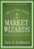 The Little Book of Market Wizards: Lessons from the Greatest Traders - MPHOnline.com