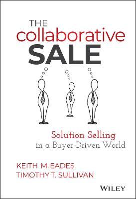 The Collaborative Sale: Solution Selling in a Buyer Driven World - MPHOnline.com