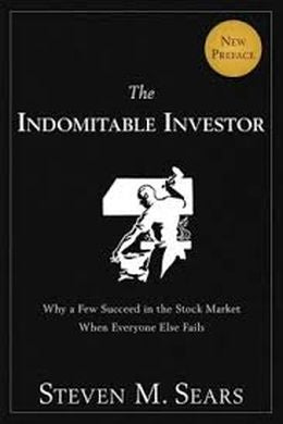 The Indomitable Investor: Why a Few Succeed in the Stock Market When Everyone Else Fails - MPHOnline.com