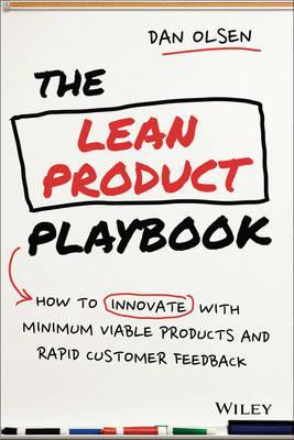 The Lean Product Playbook: How to Innovate with Minimum Viable Products and Rapid Customer Feedback - MPHOnline.com