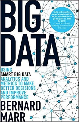 Big Data: Using SMART Big Data, Analytics and Metrics To Make Better Decisions and Improve Performance - MPHOnline.com
