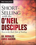 Short-Selling with the O'Neil Disciples: Turn to the Dark Side of Trading (Wiley Trading) - MPHOnline.com