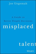 Misplaced Talent: A Guide to Better People Decisions - MPHOnline.com
