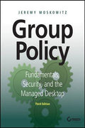 Group Policy: Fundamentals, Security, and the Managed Desktop - MPHOnline.com