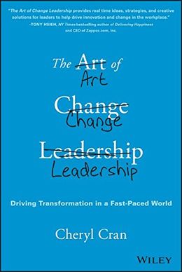 The Art Of Change Leadership: Driving Transformation in a Fast-Paced World - MPHOnline.com