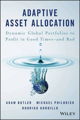 Adaptive Asset Allocation: Dynamic Global Portfolios to Profit in Good Times - and Bad - MPHOnline.com