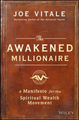 The Awakened Millionaire: A Manifesto for the Spiritual Wealth Movement - MPHOnline.com