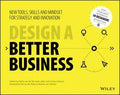 Design A Better Business: New Tools Skills and Mindset for Strategy and Innovation - MPHOnline.com