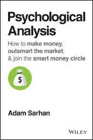 Psychological Analysis : How to Make Money, Outsmart the Market, and Join the Smart Money Circle - MPHOnline.com