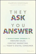 They Ask You Answer: A Revolutionary Approach To The Inbound Sales, Content Marketing, And Todays Digital Consumer - MPHOnline.com