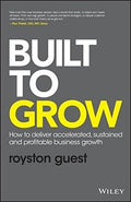 Built To Grow: How to deliver accelerated, sustained and profitable business growth - MPHOnline.com