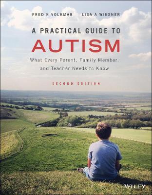 A Practical Guide to Autism : What Every Parent, Family Member, and Teacher Needs to Know, 2E - MPHOnline.com