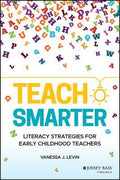Teach Smarter: Literacy Strategies For Early Childhood Teachers - MPHOnline.com