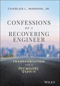 Confessions of a Recovering Engineer : Transportation for a Strong Town - MPHOnline.com