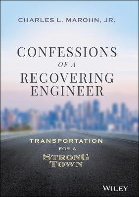 Confessions of a Recovering Engineer : Transportation for a Strong Town - MPHOnline.com