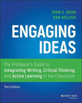 Engaging Ideas: The Professor's Guide to Integrating Writing, Critical Thinking, and Active Learning in the Classroom - MPHOnline.com