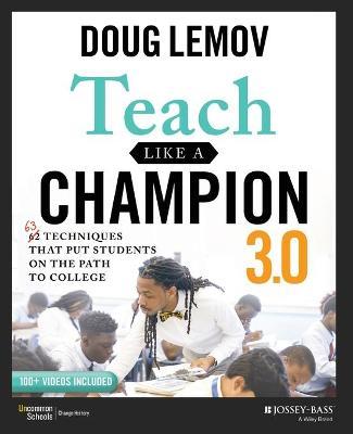 Teach Like a Champion 3.0 : 63 Techniques that Put Students on the Path to College - MPHOnline.com