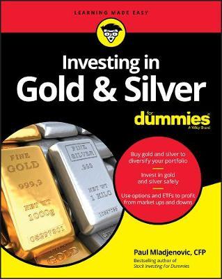 Investing in Gold & Silver For Dummies - MPHOnline.com