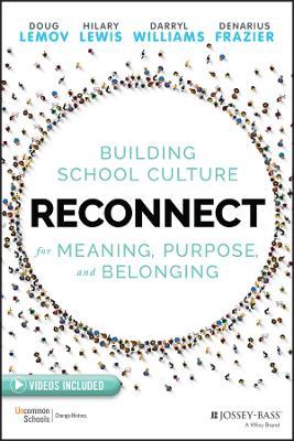 Reconnect: Building School Culture for Meaning, Purpose and Belonging - MPHOnline.com