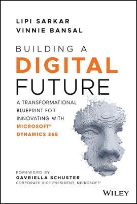 Building a Digital Future: A Transformational Blueprint for Innovating with Microsoft Dynamics 365 - MPHOnline.com