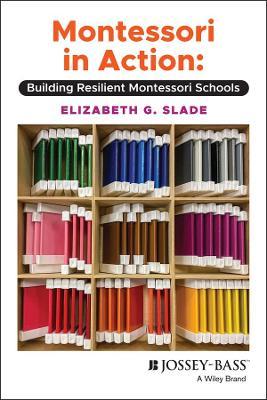 Montessori in Action : Building Resilient Montessori Schools - MPHOnline.com