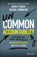 Uncommon Accountability : A Radical New Approach To Greater Success and Fulfillment - MPHOnline.com
