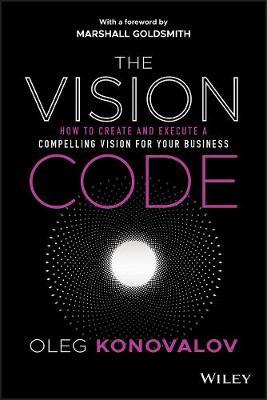 The Vision Code: How To Create And Execute A Compelling Vision For Your Business - MPHOnline.com