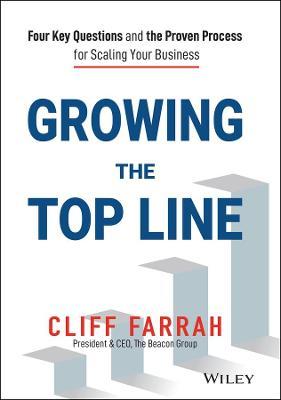 Growing the Top Line: Four Key Questions and the Proven Process for Scaling Your Business - MPHOnline.com