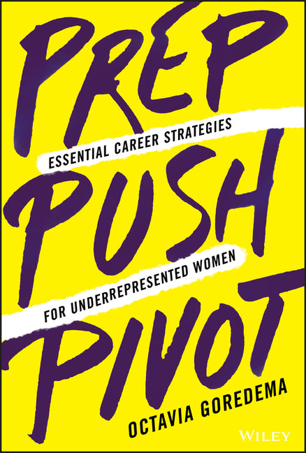 Prep, Push, Pivot : Essential Career Strategies for Underrepresented Women - MPHOnline.com