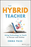 The Hybrid Teacher: Using Technology To Teach In Person And Online - MPHOnline.com