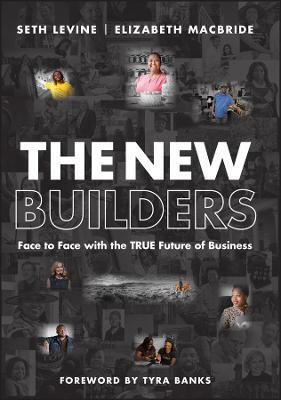 The New Builders: Face to Face With the True Future of Business - MPHOnline.com