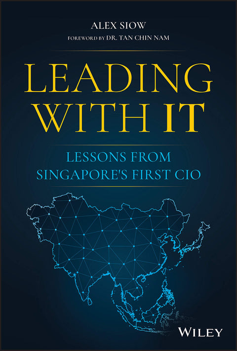 Leading with IT: Lessons from Singapore's First CIO - MPHOnline.com