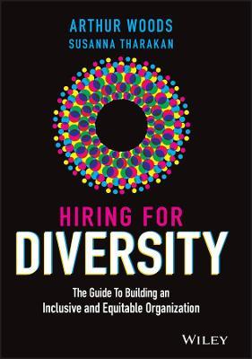 Hiring for Diversity : The Guide to Building an Inclusive and Equitable Organization - MPHOnline.com