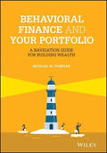 Behavioral Finance And Your Portfolio: A Navigation Guide For Building Wealth : A Navigation Guide For Building Wealth - MPHOnline.com