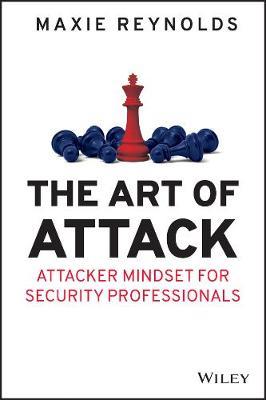 The Art Of Attack: Attacker Mindset For Security Professionals - MPHOnline.com