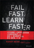 Fail Fast, Learn Faster : Lessons in Data-Driven Leadership in an Age of Disruption, Big Data, and AI - MPHOnline.com