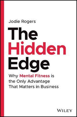 The Hidden Edge: Why Mental Fitness is the Only Advantage That Matters in Business - MPHOnline.com