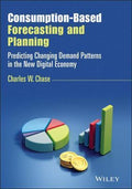 Consumption-Based Forecasting and Planning : Predicting Changing Demand Patterns in the New Digital Economy - MPHOnline.com