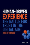 Human-Driven Experience: The Battle for Trust in Digital Age - MPHOnline.com