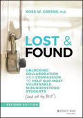 Lost and Found : Unlocking Collaboration and Compassion to Help Our Most Vulnerable, Misunderstood Students (and All the Rest) - MPHOnline.com