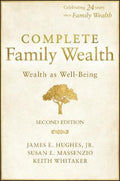 Complete Family Wealth: Wealth As Well-Being, 2E - MPHOnline.com