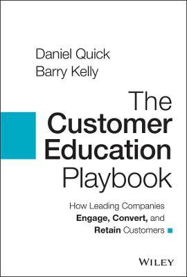 The Customer Education Playbook: How Leading Companies Engage, Convert And Retain Customers - MPHOnline.com