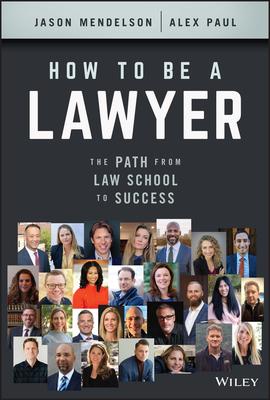 How to Be a Lawyer: The Path from Law School to Success - MPHOnline.com