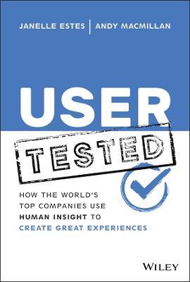 User Tested: How The World's Top Companies Use Human Insight To Create Great Experiences - MPHOnline.com