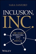 Inclusion, Inc.: How to Design Intersectional Equity into the Workplace - MPHOnline.com