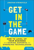 Get In The Game: How To Level Up Your Business With Gaming, Esports And Emerging Technologies - MPHOnline.com