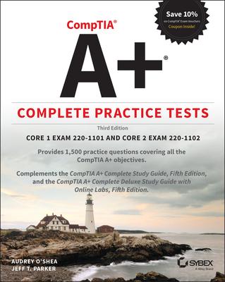 CompTIA A+ Complete Practice Tests - Core 1 Exam 220-1101 and Core 2 Exam 220-1102, 3rd Edition - MPHOnline.com